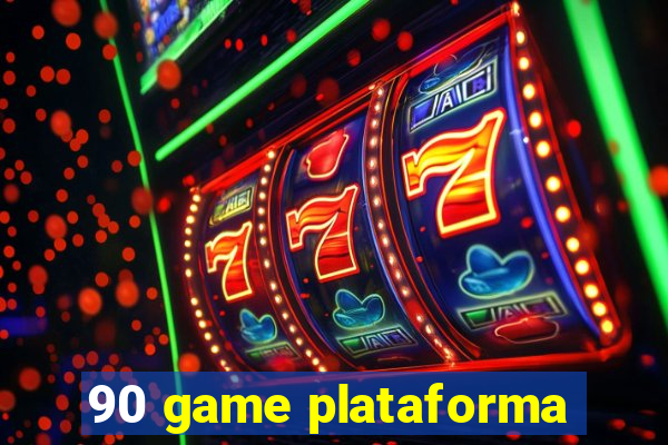 90 game plataforma